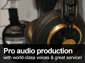 Pro audio production with world-class voices and great service